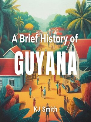 cover image of A Brief History of Guyana